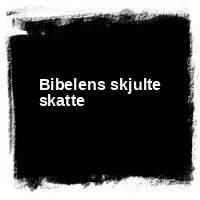 . � Bibelens skjulte skatte